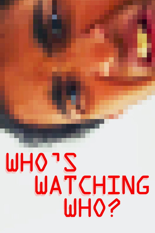 Who’s Watching Who? (2025) poster