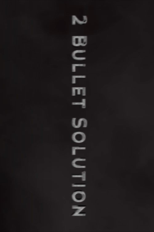 2 Bullet Solution
