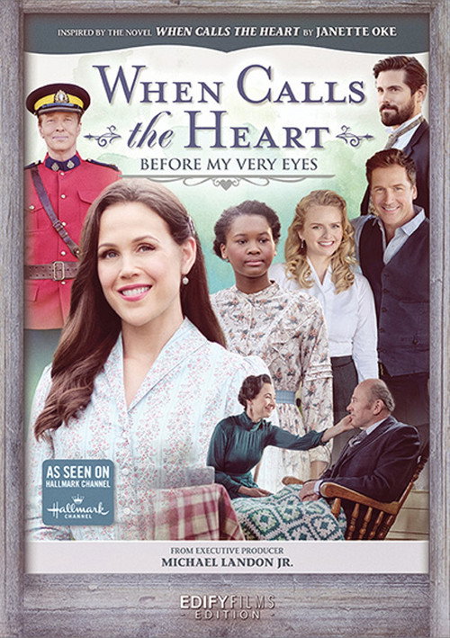 When Calls the Heart: Before My Very Eyes
