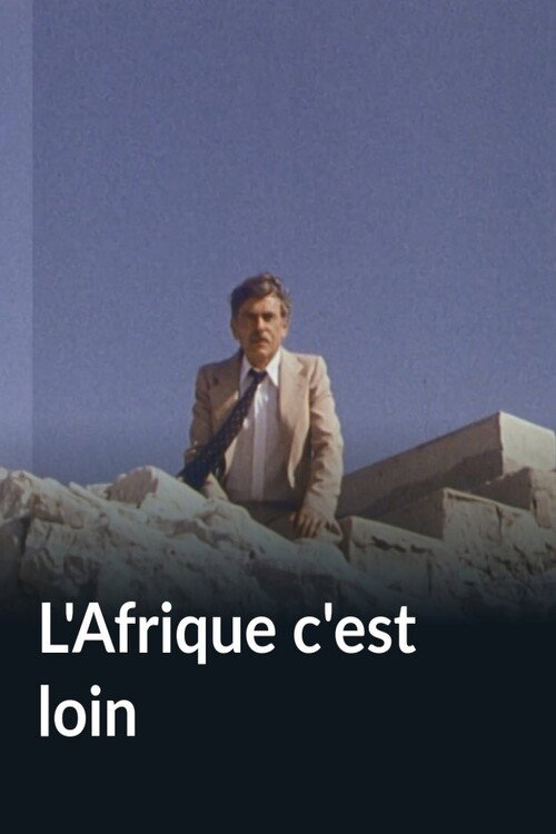 L'Afrique c'est loin (1982) poster