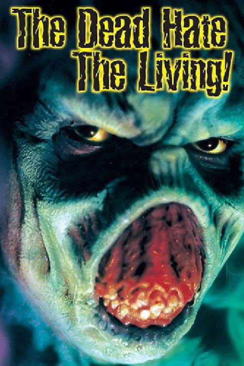 The Dead Hate the Living! (2000) poster