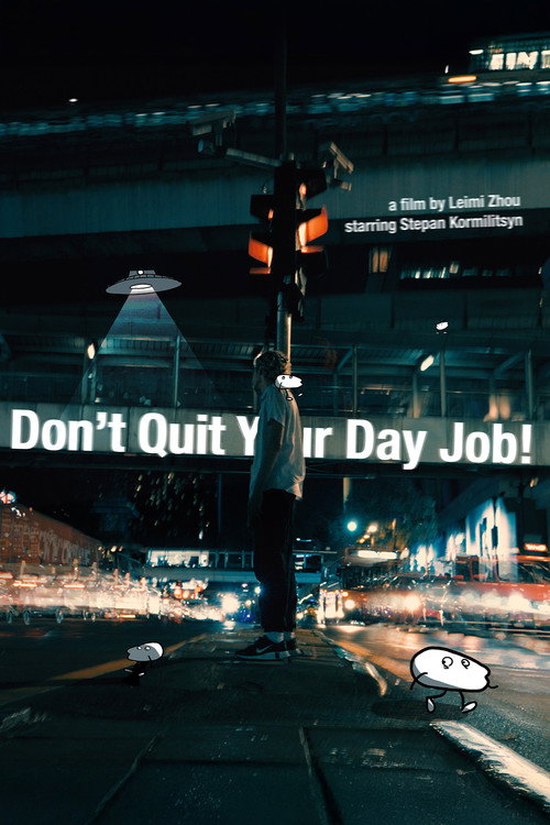 Don't Quit Your Day Job! (2023) poster