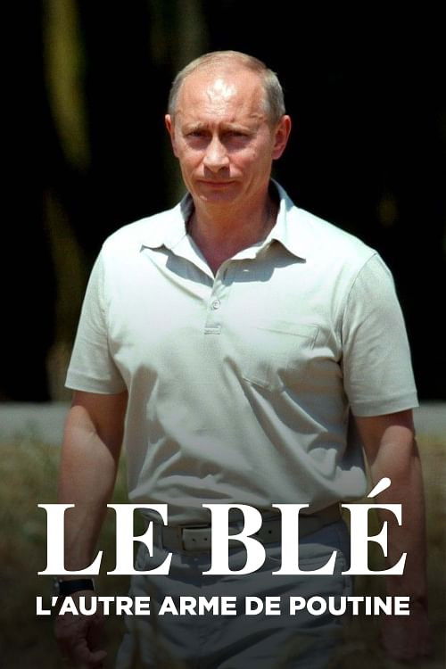 Le blé, l'autre arme de Poutine