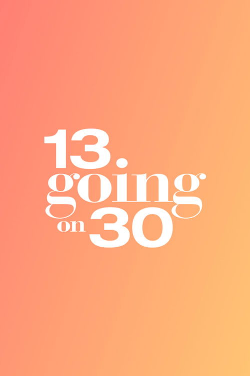 13 Going on 30