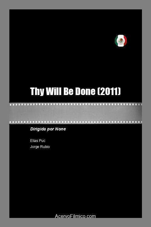 Thy Will Be Done (2011) poster