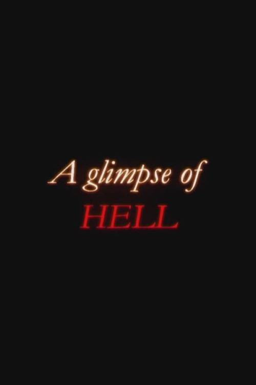 A Glimpse Of Hell