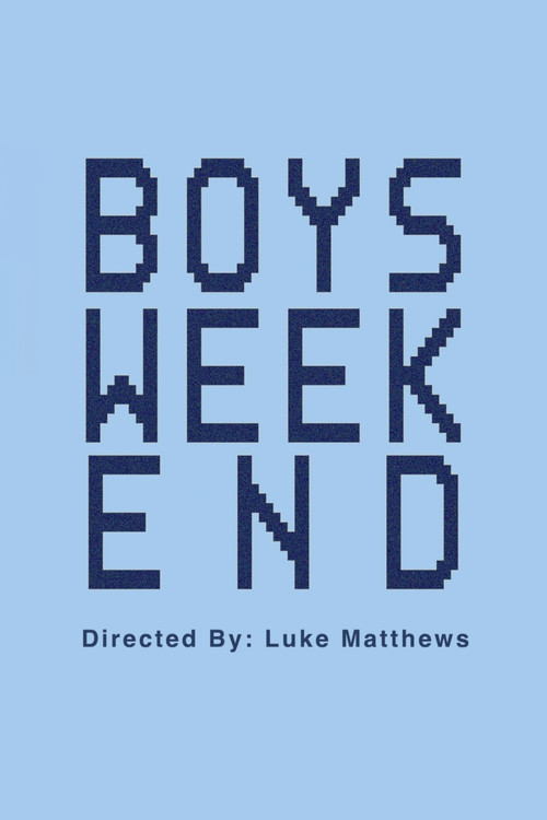Boys Weekend