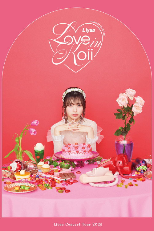 Liyuu Concert TOUR 2023 "LOVE in koii"