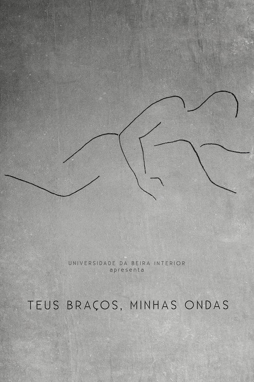 Teus Braços, Minhas Ondas