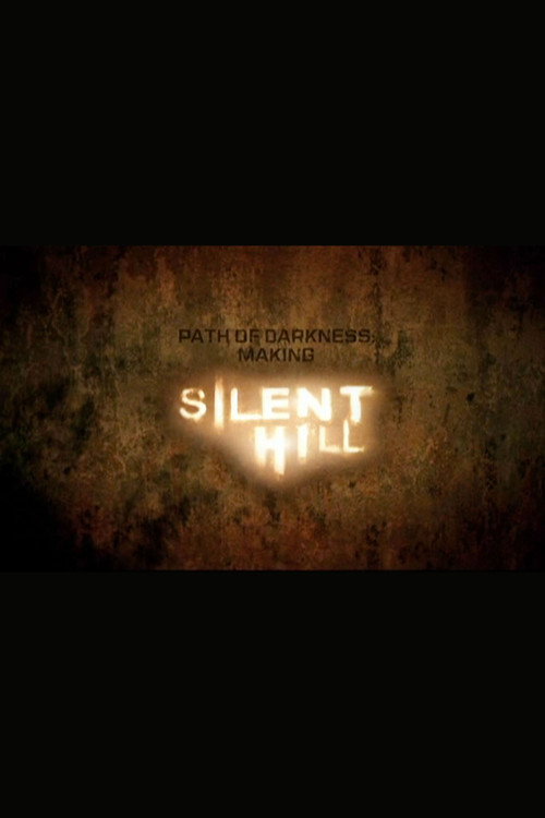 Path of Darkness: Making 'Silent Hill' (2006) poster