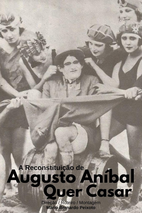 A Reconstituição de "Augusto Aníbal Quer Casar"