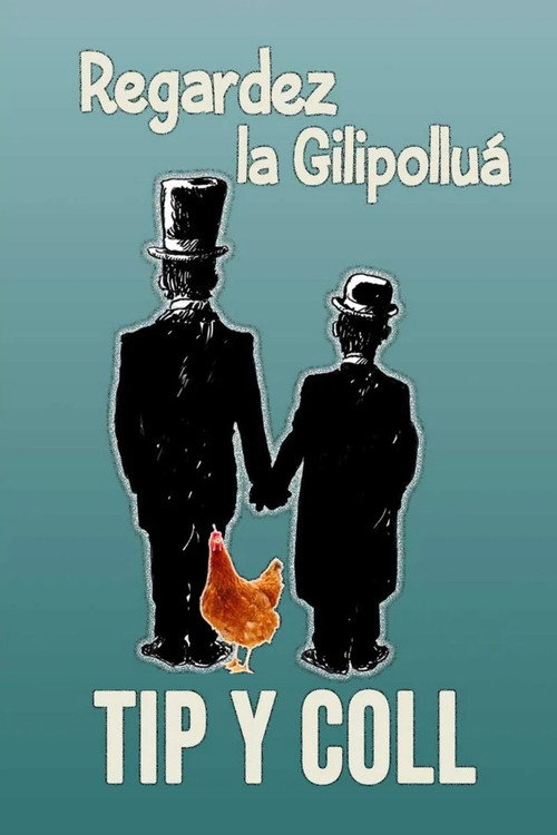 Tip y Coll: regardez la gilipolluá